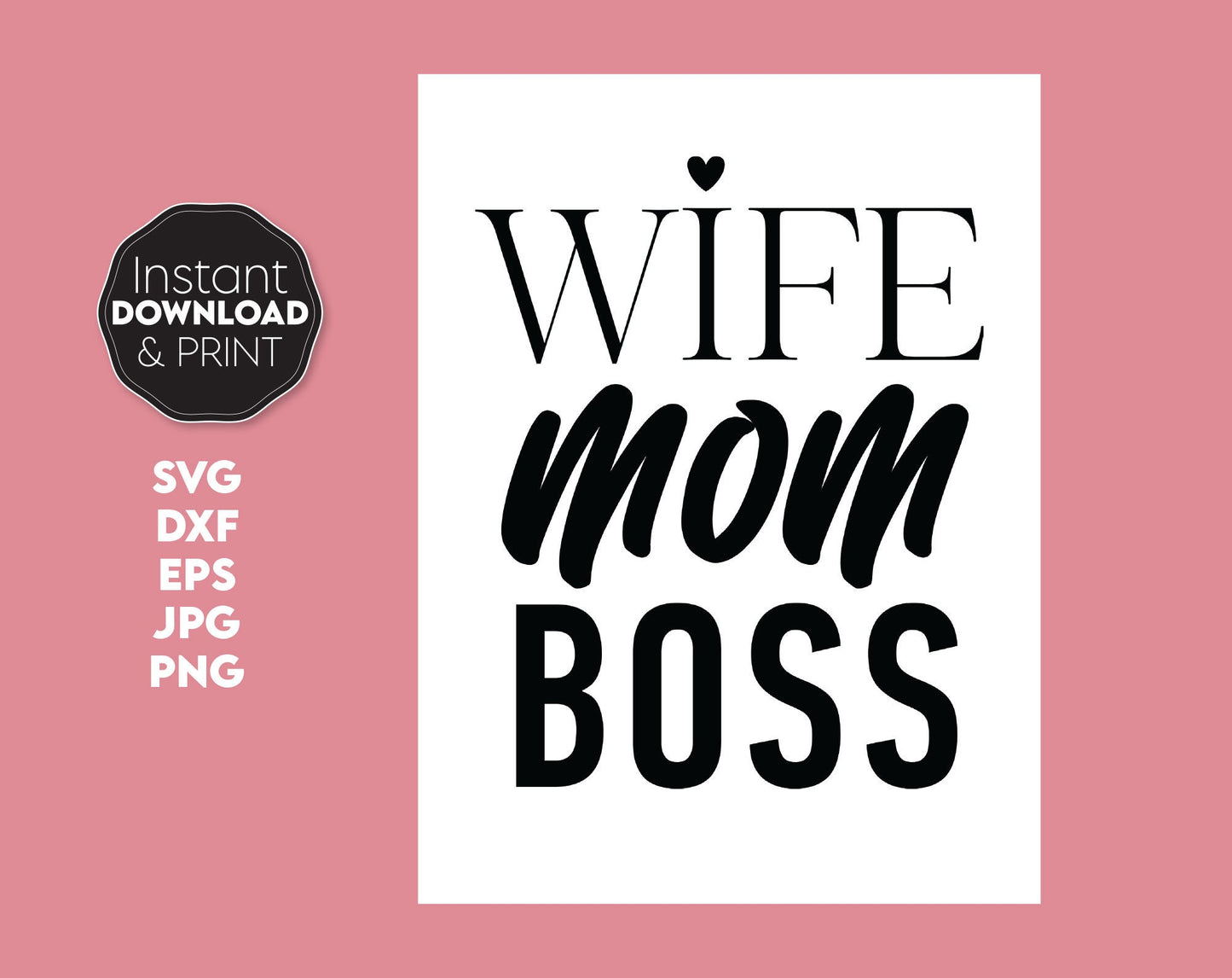 Wife Mom Boss shirt design for Mumpreneur. SVG, PNG, JPG, EPS and DXF files included. Compatible with Cricut, Silhouette and others machines. Use for sublimation or laser cut projects as well. Buy now for a good - discount price. Enjoy!