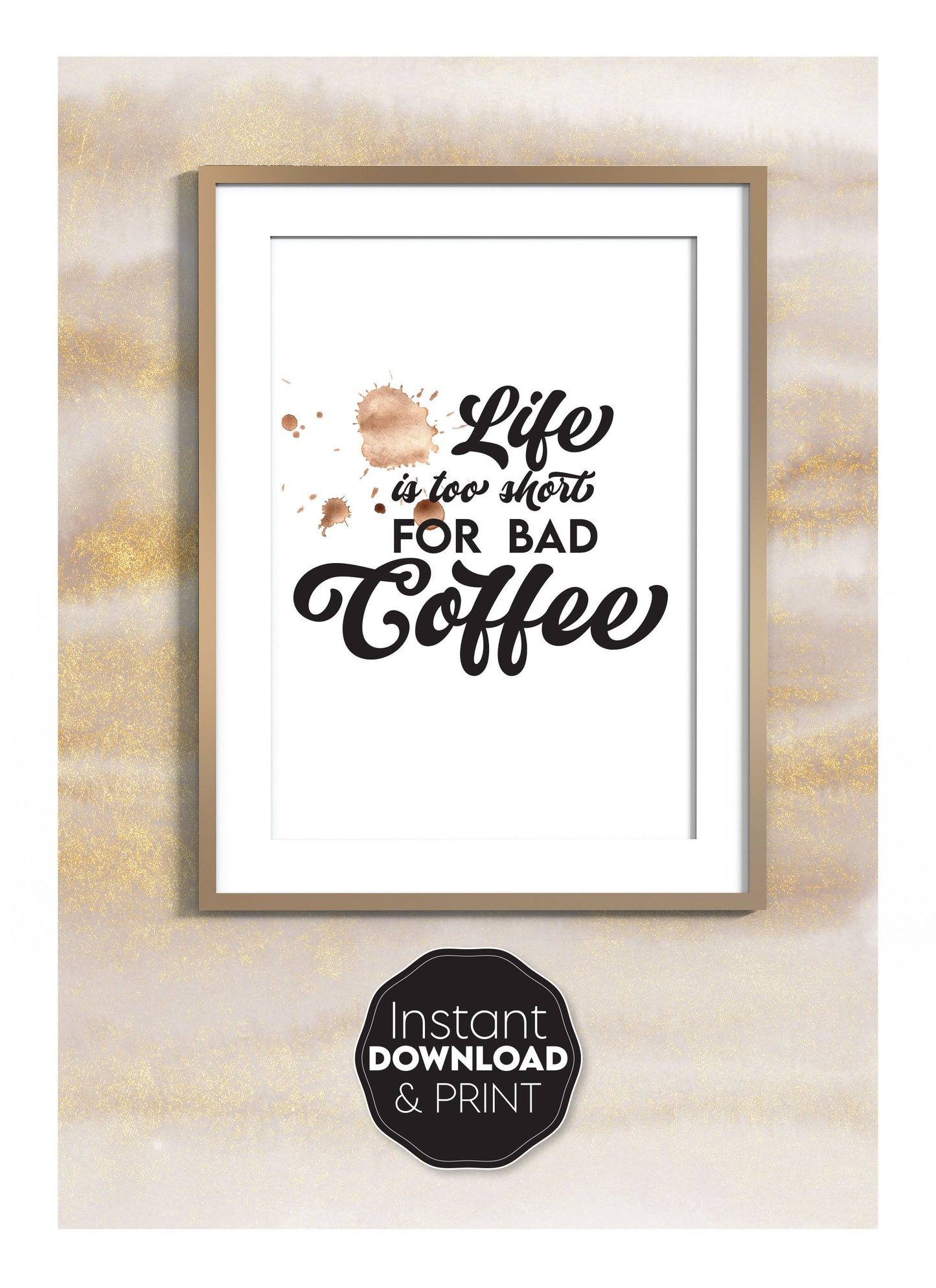 Coffee Lover Quotes for Your Kitchen, Coffee Bar or Office. PDF file format. Print hang and enjoy!