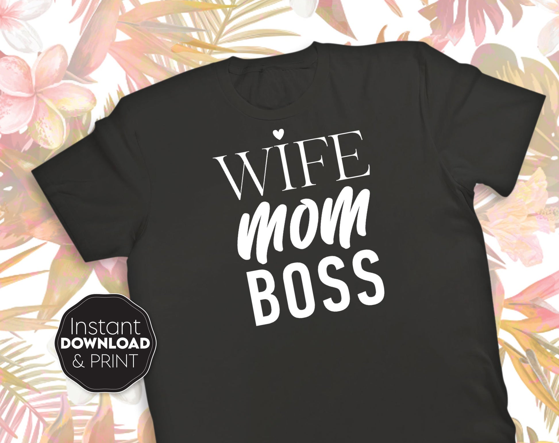 Wife Mom Boss shirt design for Mumpreneur. SVG, PNG, JPG, EPS and DXF files included. Compatible with Cricut, Silhouette and others machines. Use for sublimation or laser cut projects as well. Buy now for a good - discount price. Enjoy!