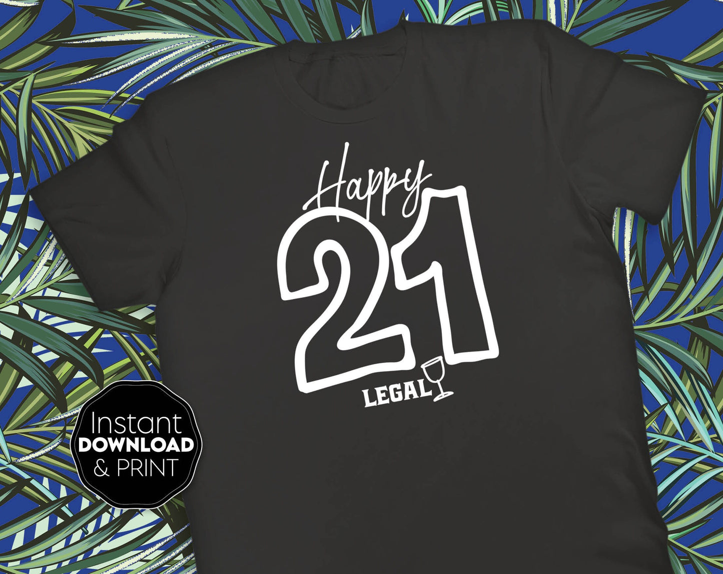 21st Birthday shirt design. Happy 21 Legal. SVG, PNG, EPS, DXF files included. Compatible with Cricut, Silhouette and others machines. Use for sublimation or laser cut projects as well. Buy now for a good - discount price. Enjoy!