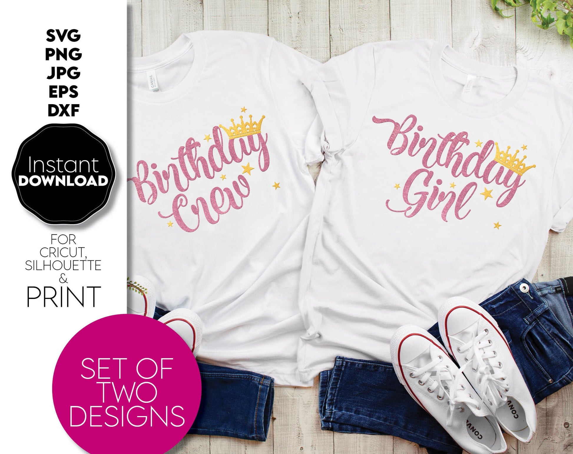 Set Of Two Designs - Birthday Girl and Birthday Crew for Your Birthday Party Shirts. SVG, PNG, JPG, EPS and DXF files included. Compatible with Cricut, Silhouette and others machines. Use for sublimation or laser cut projects as well. Enjoy!