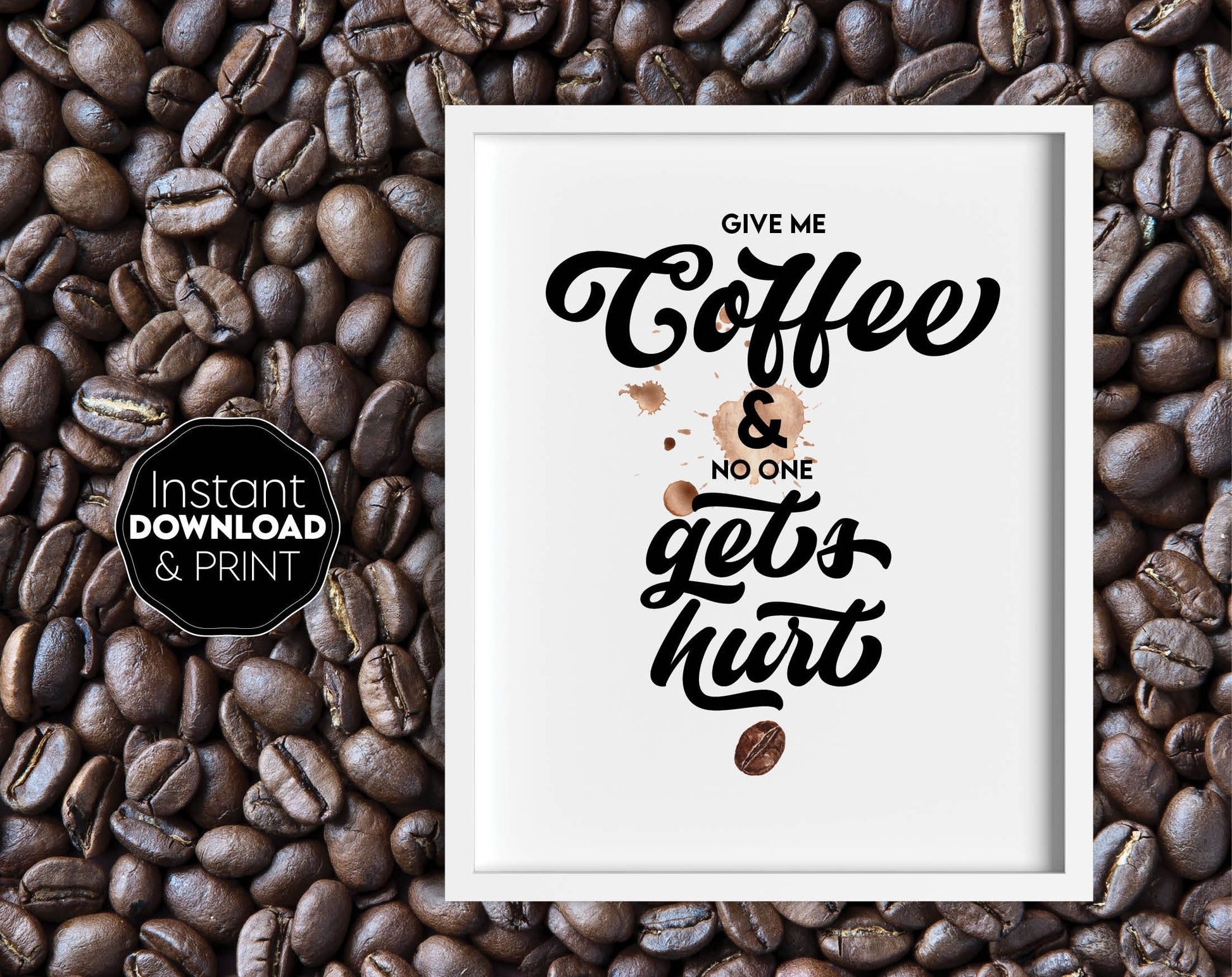 Funny Quotes for Coffee lovers. Use for Your kitchen, office or farmhouse kitchen decoration. High quality PDF file ready for print included. Buy now and enjoy!