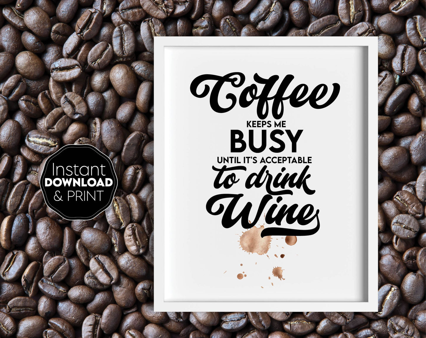 Funny Quotes for Coffee lovers. Use for Your kitchen, office or farmhouse kitchen decoration. High quality PDF file ready for print included. Buy now and enjoy!