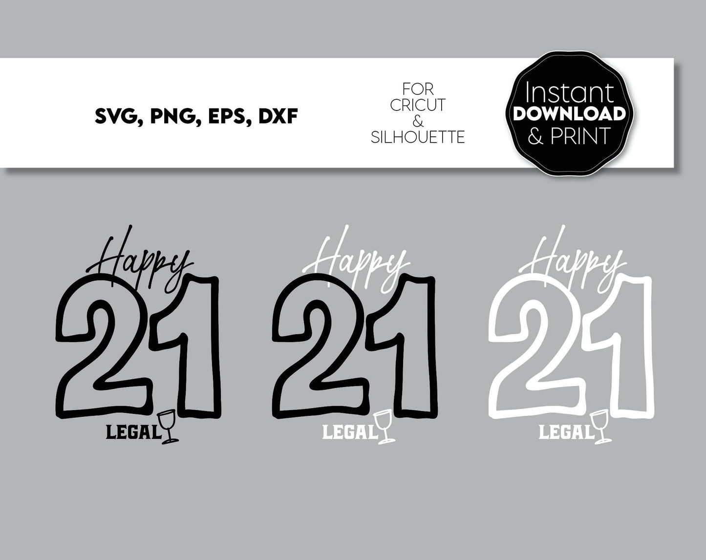 21st Birthday shirt design. Happy 21 Legal. SVG, PNG, EPS, DXF files included. Compatible with Cricut, Silhouette and others machines. Use for sublimation or laser cut projects as well. Buy now for a good - discount price. Enjoy!