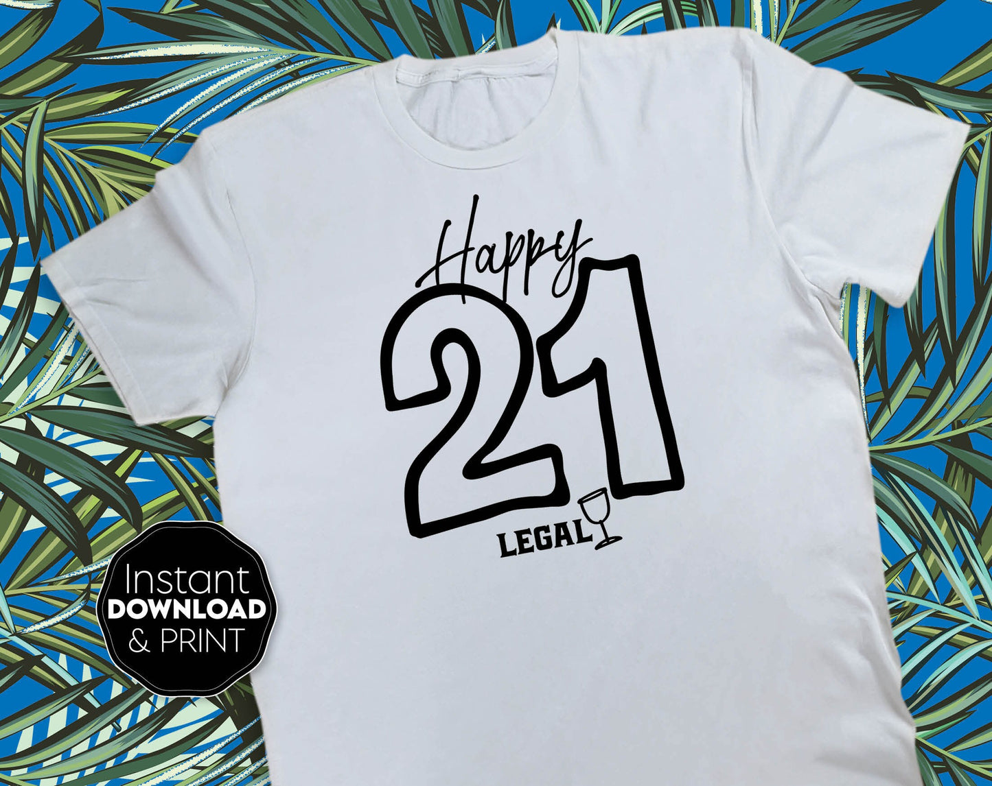 21st Birthday shirt design. Happy 21 Legal. SVG, PNG, EPS, DXF files included. Compatible with Cricut, Silhouette and others machines. Use for sublimation or laser cut projects as well. Buy now for a good - discount price. Enjoy!