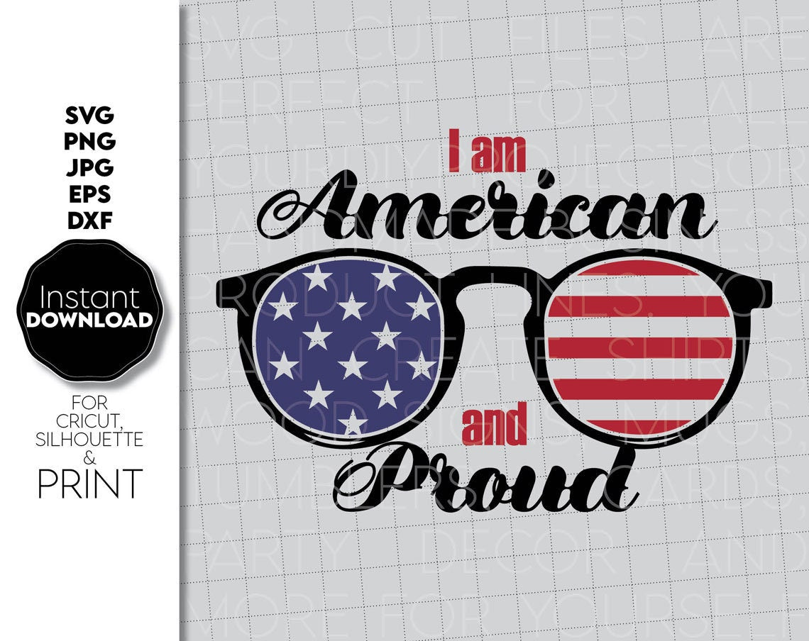 I am American and Proud design with usa flag and aviator glasses on it. SVG, PNG, JPG, EPS and DXF files included. Compatible with Cricut, Silhouette and others machines. Use for sublimation or laser cut projects as well. Buy now and Enjoy!