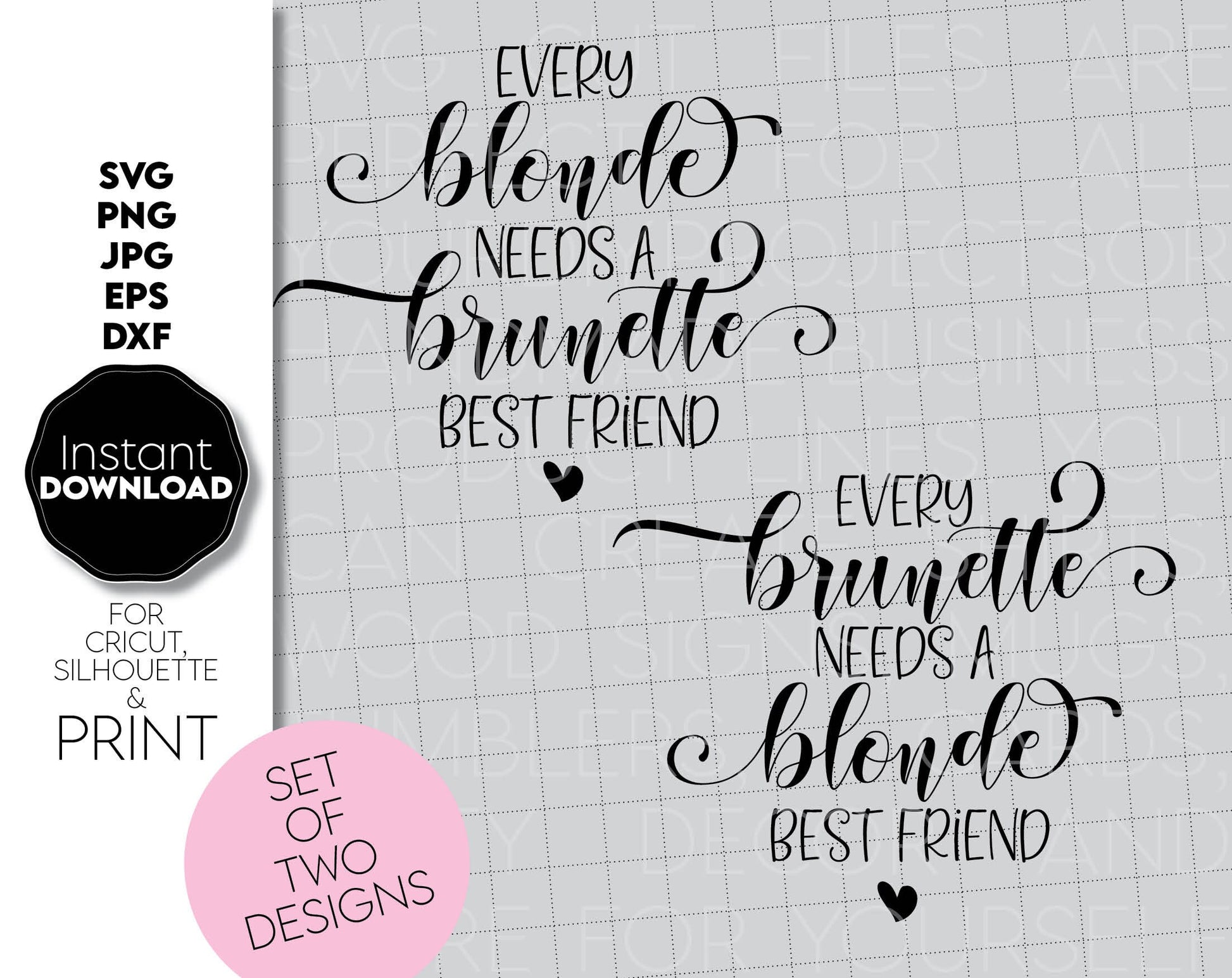 Blonde and brunette matching shirts designs. Every blonde needs a brunette best friend and every brunette needs blonde best friend. SVG, PNG, JPG, EPS and DXF files included. Cut from vinyl, use for sublimation or laser cut / grave projects. Buy now!