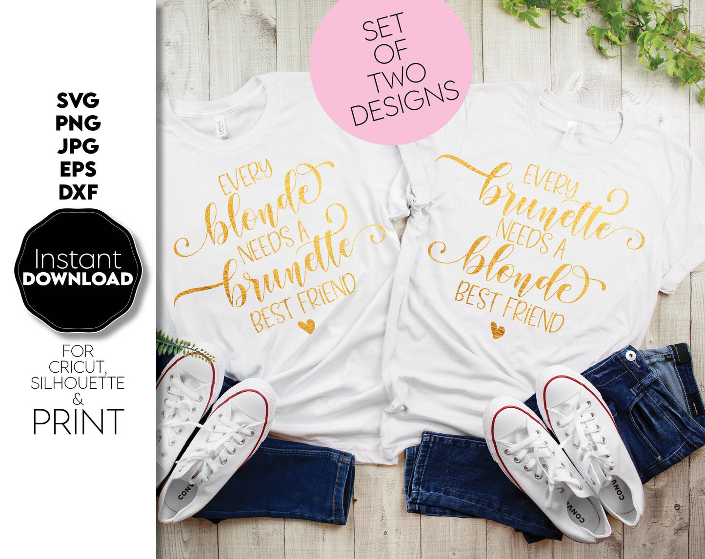 Blonde and brunette matching shirts designs. Every blonde needs a brunette best friend and every brunette needs blonde best friend. SVG, PNG, JPG, EPS and DXF files included. Cut from vinyl, use for sublimation or laser cut / grave projects. Buy now!