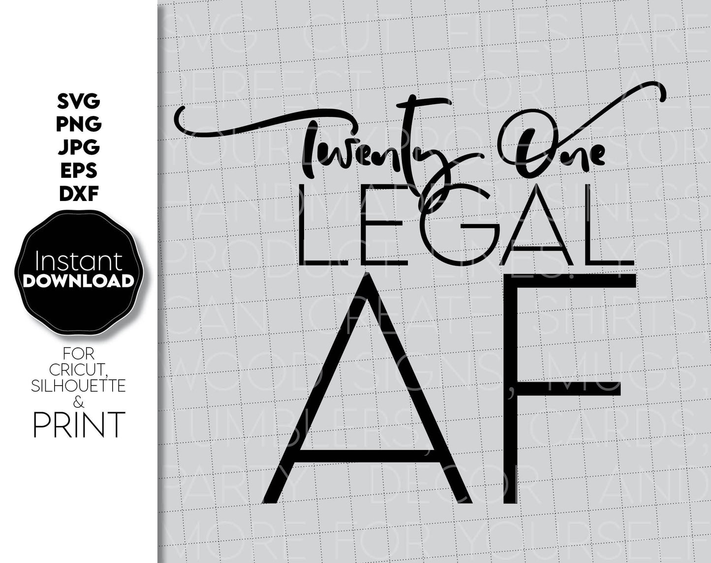 Twenty One Legal AF design for 21st birthday shirt. SVG, PNG, JPG, EPS and DXF files included. Compatible with Cricut, Silhouette and other machines. Use for cutting from vinyl, sublimation projects or other. But now and enjoy!