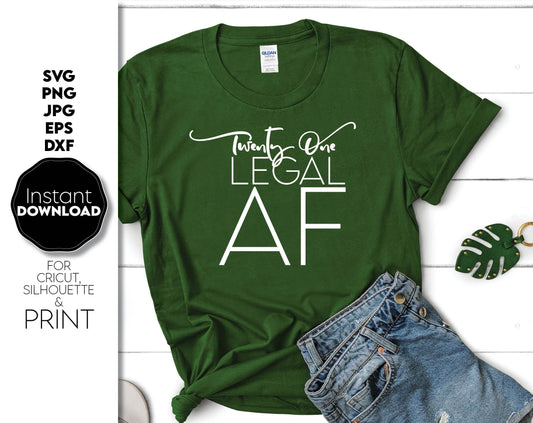 Twenty One Legal AF design for 21st birthday shirt. SVG, PNG, JPG, EPS and DXF files included. Compatible with Cricut, Silhouette and other machines. Use for cutting from vinyl, sublimation projects or other. But now and enjoy!