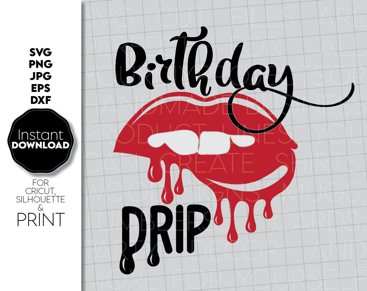 Birthday Drip lips design for birthday people and their guests. Birthday Drip lips look fun and perfect for a fun party. Use for cutting form vinyl, sublimation or laser cut projects. SVG, PNG, DXF, EPS and JPG files included. Compatible with Cricut.