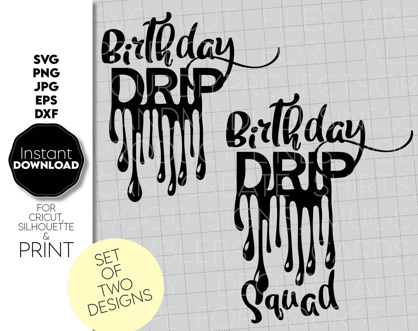 These set of Birthday drip and Birthday drip squad shirts designs you can use them to surprise and delight your loved ones on an birthday. SVG, PNG, JPG, EPS and DXF files included. Compatible with Cricut, Silhouette and other machines. Buy now!