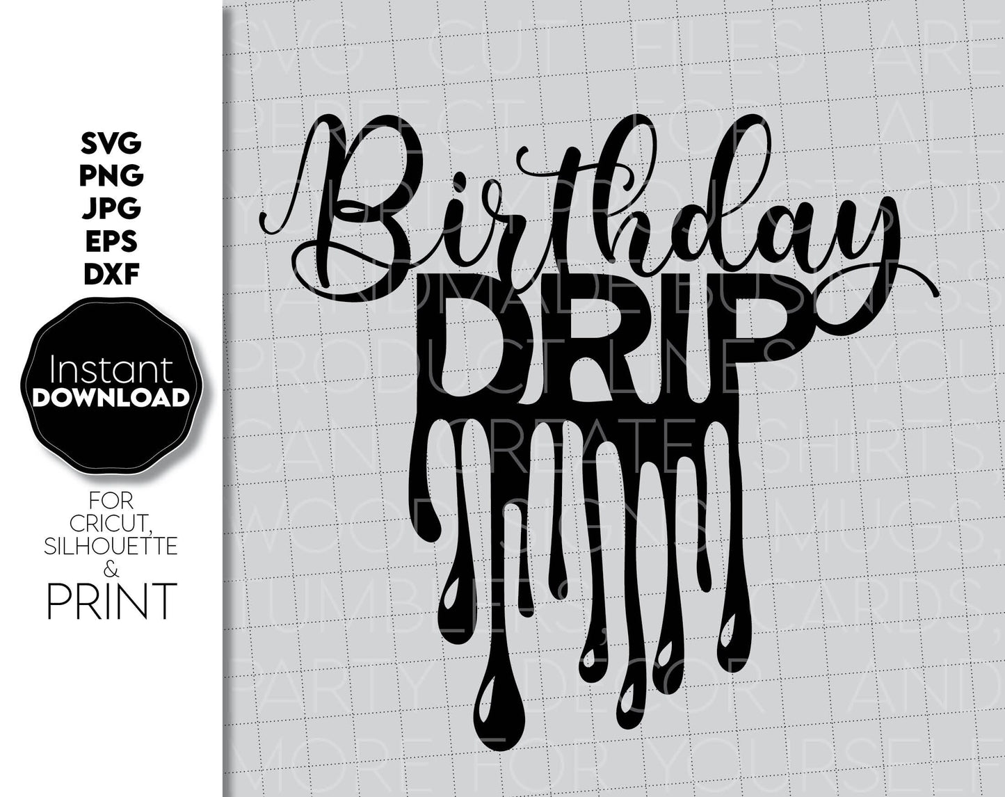 These Birthday Drip shirt design you can use to surprise your loved ones on birthday party. SVG, PNG, JPG, EPS, DXF files included. Cut from vinyl use for sublimation or laser cut/ grave projects as well. Compatible with Cricut, Silhouette. Buy now!