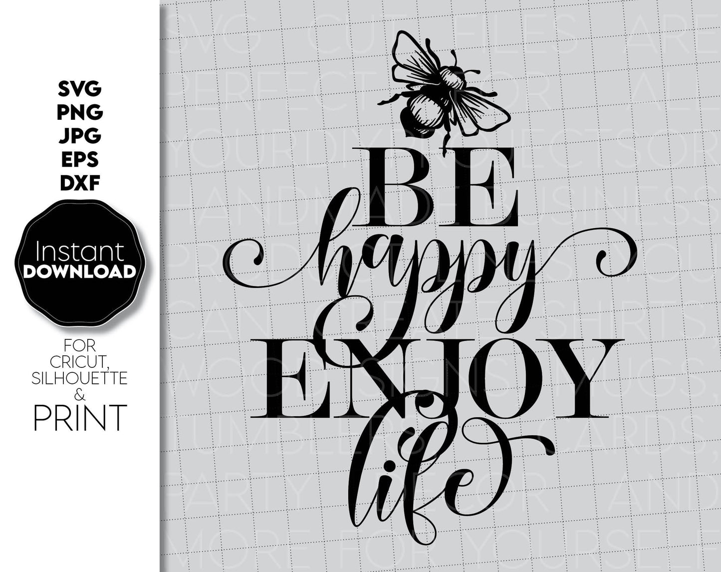 Funny shirt design - BE HAPPY ENJOY LIFE. svg, png, dxf, jpg, eps files included. Use for cutting from vinyl, sublimation or laser cut projects. Buy now for a good price and enjoy. Compatible with Cricut, Silhouette or Glowforge equipment. Buy now!
