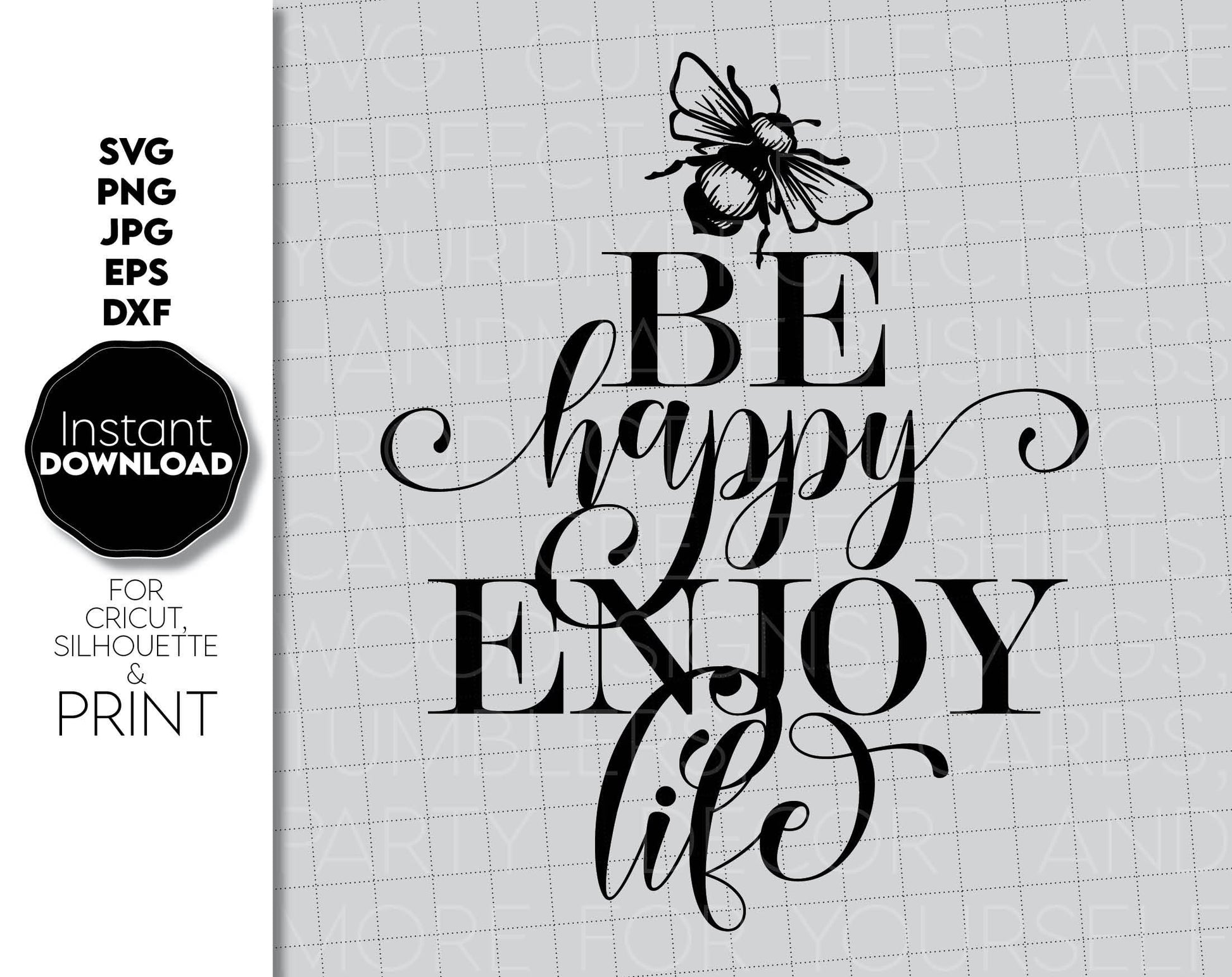 Funny shirt design - BE HAPPY ENJOY LIFE. svg, png, dxf, jpg, eps files included. Use for cutting from vinyl, sublimation or laser cut projects. Buy now for a good price and enjoy. Compatible with Cricut, Silhouette or Glowforge equipment. Buy now!