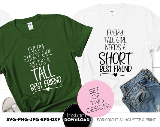 Every short girl needs a TALL best firend. Every tall girl needs a SHORT best friend. Set of two designs for best friends trip. SVG, PNG, JPG, EPS and DXF files included. Compatible with Cricut, Silhouette and others machines.