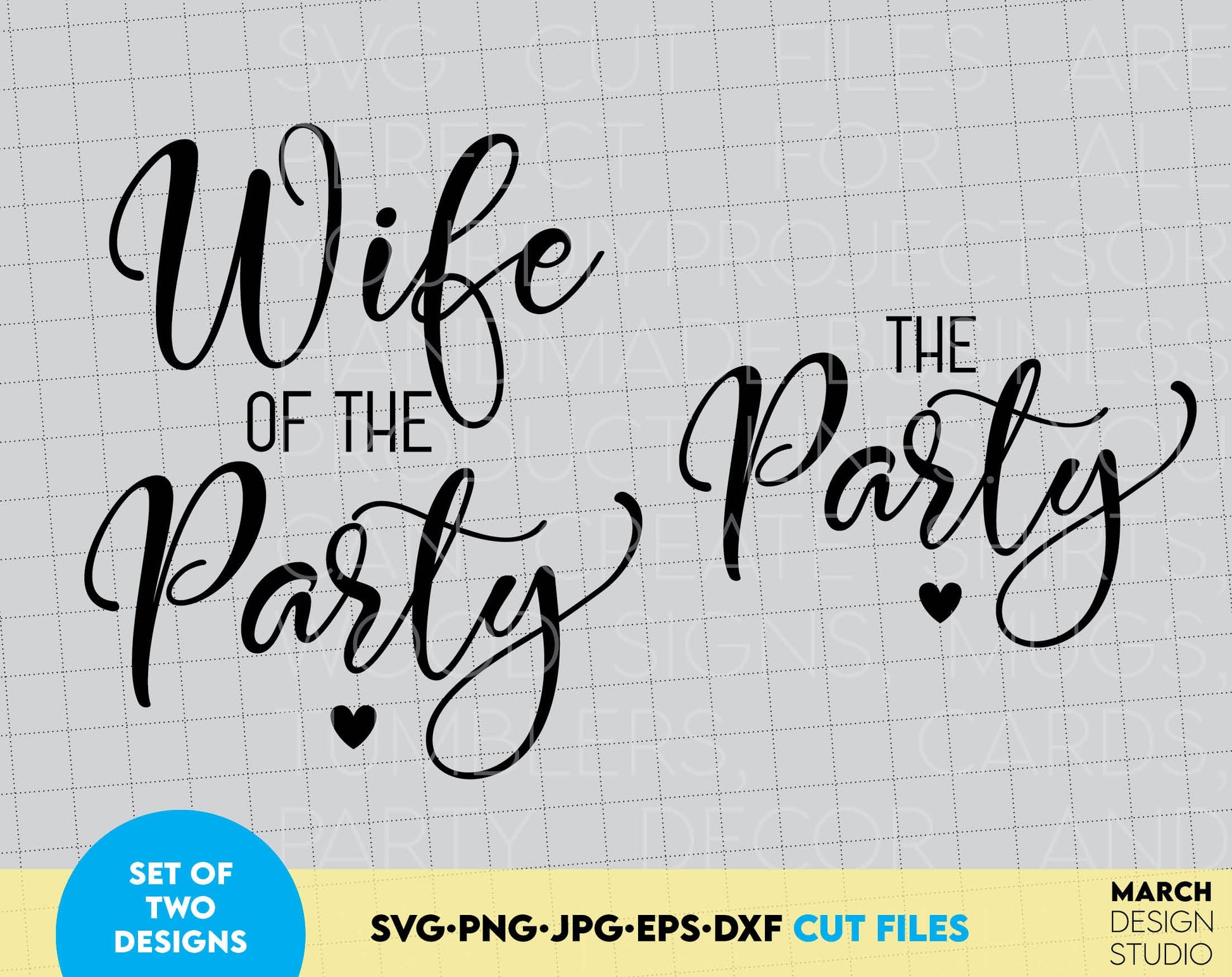 WIFE OF THE PARTY and THE PARTY set of shirts design for bridal party. SVG, DXF, EPS, PNG, JPG files included. Use for cutting from vinyl, sublimation or laser cut project. Compatible with Cricut, Silhouette or other machines. Buy now and enjoy!