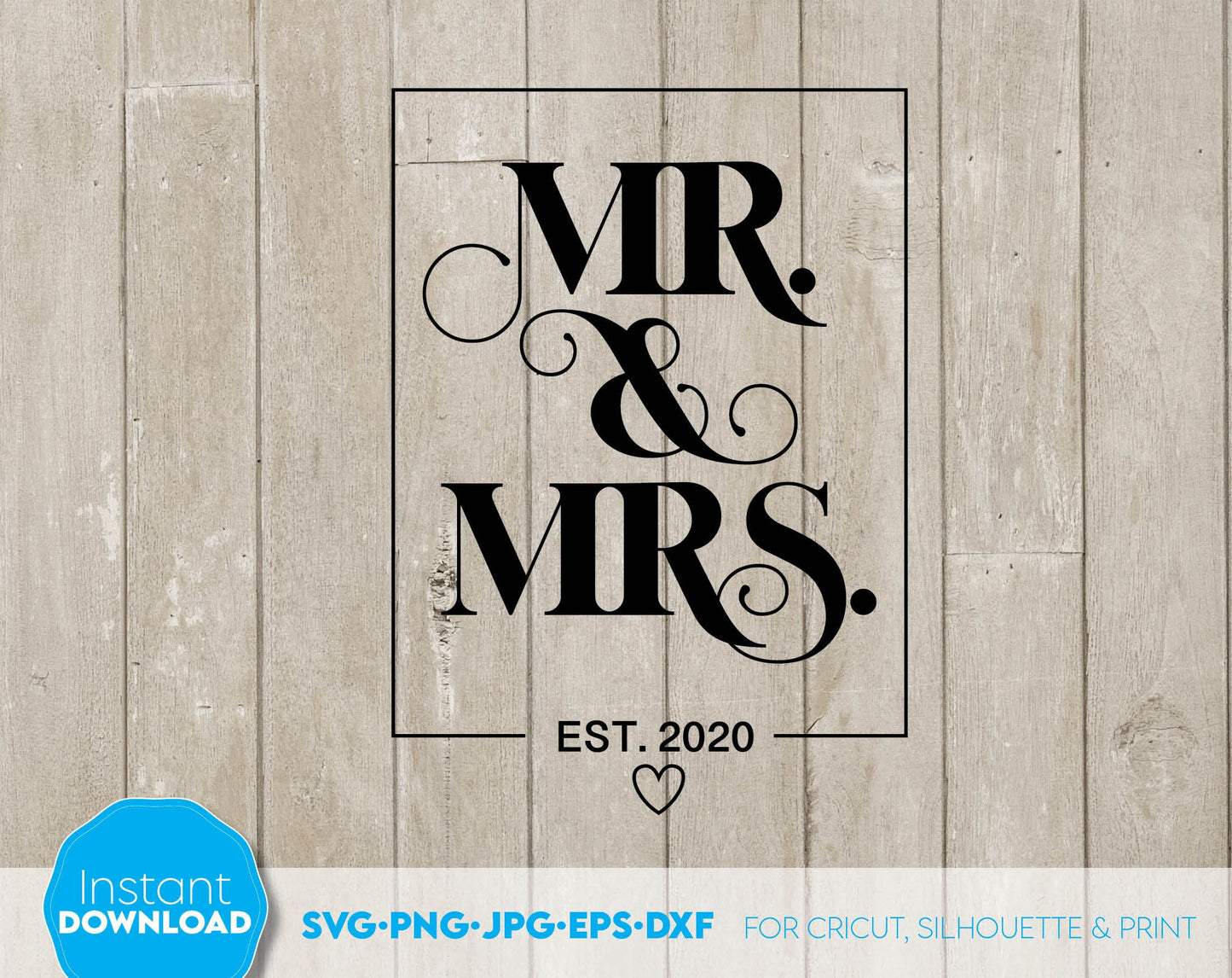 Mr and Mrs sign for Your wedding gift ideas. SVG PNG JPG EPS DXF files included. Compatible with Cricut, Silhouette or other equipment. Cut from vinul, use for sublimation or laser cut or grave projects. Buy now for a good price and enjoy!