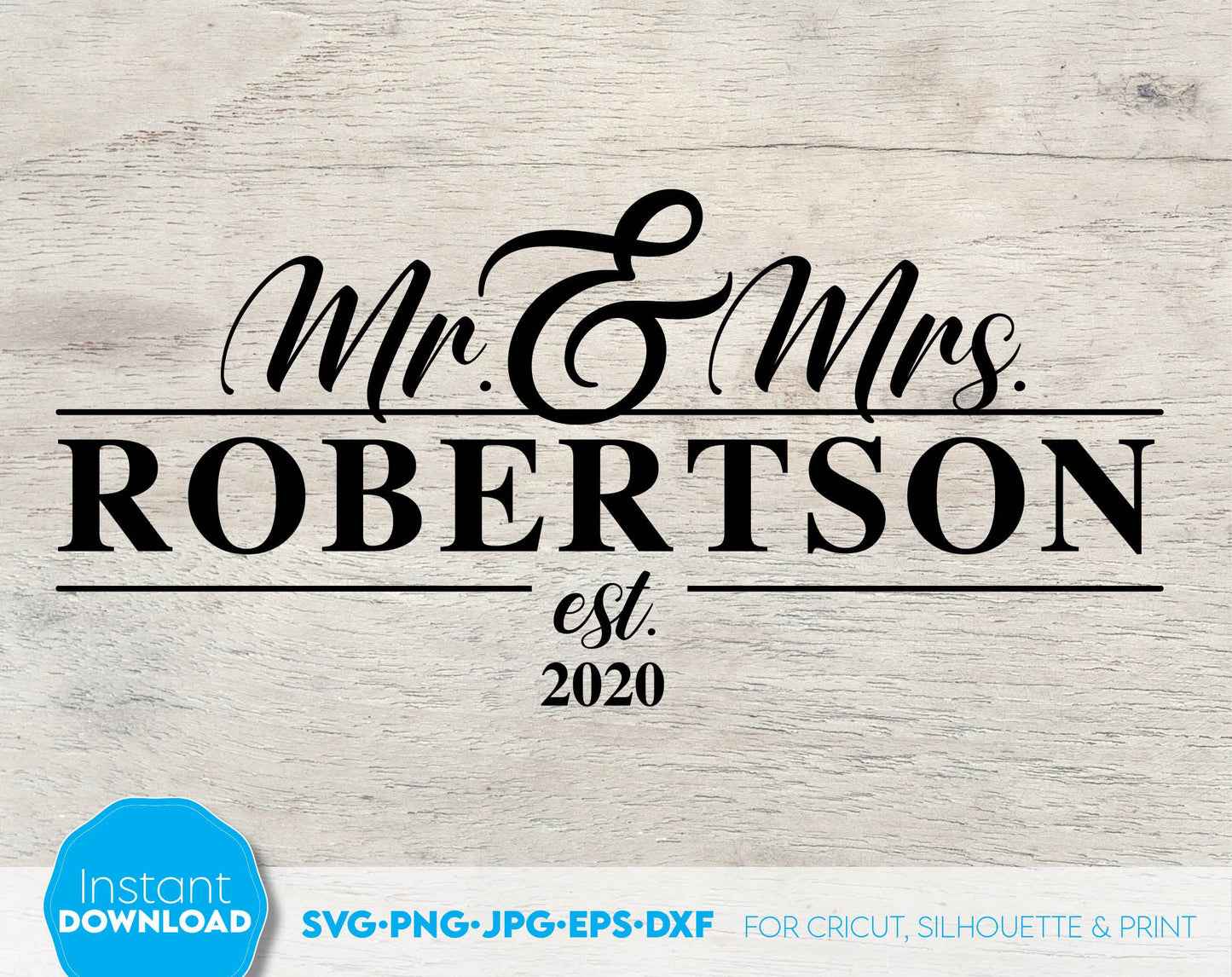 Mr. and Mrs. wedding last name split sign for Your wedding, wedding anniversary or other event. SVG PNG JPG EPS DXF files included. Compatible with Cricut, Silhouette or other equipment. Cut from vinyl, sublimation or laser cut or grave projects!