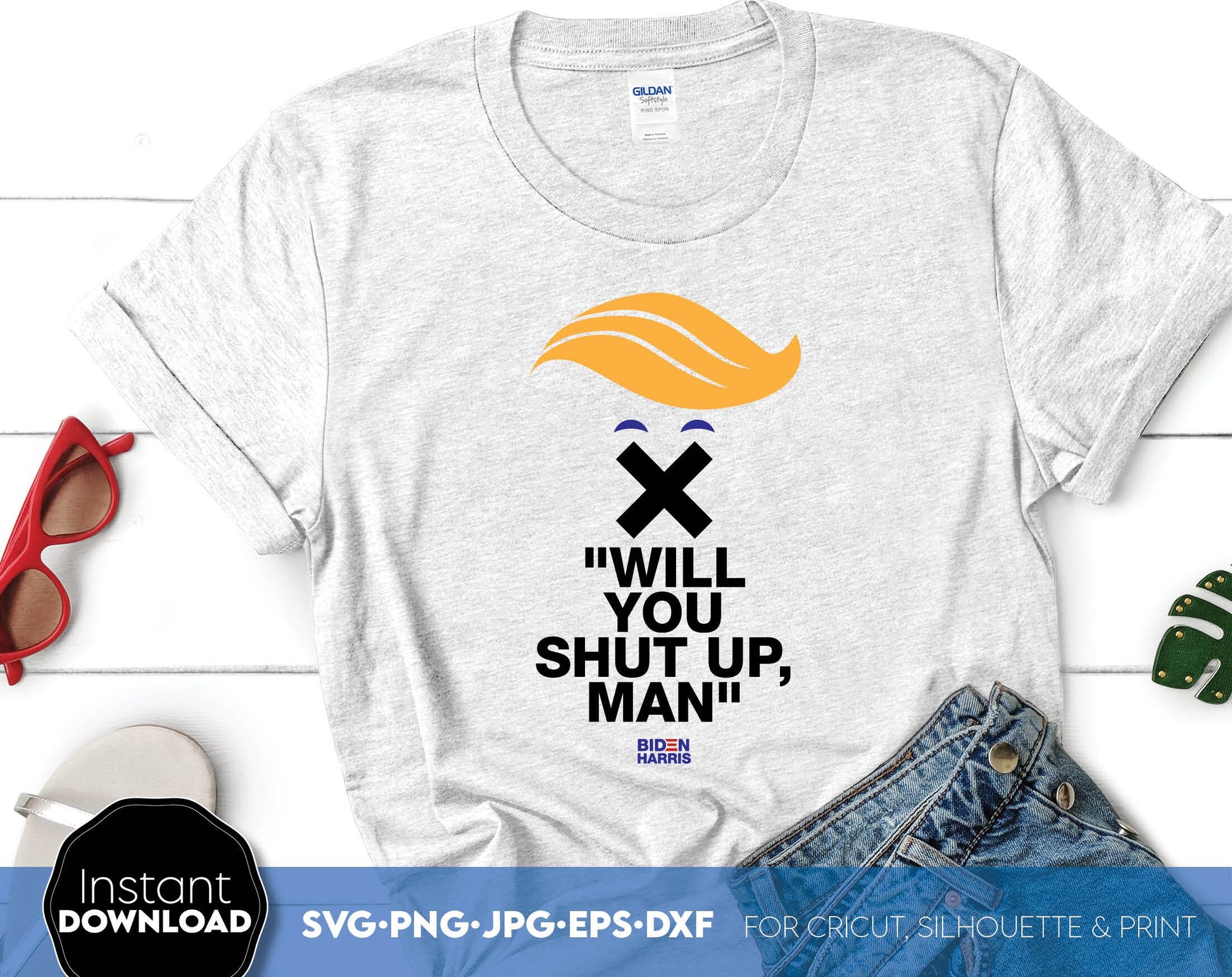 Will you shut up man. 2024 vote time is coming. SVG PNG DXF EPS Files For Your Trendy Shirt. Compatible with Cricut, Silhouette or other equipment. Cut from vinyl, use for sublimation or laser cut or grave projects. Buy now for a good price!