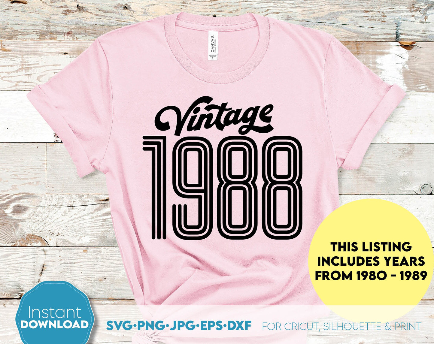 Vintage classic shirt design. All years from 1980 - 1989. Nice gift for dad of mom birthday. SVG, PNG, JPG, EPS and DXF files included. Compatible with Cricut, Silhouette or other machines. Use for cutting from vinyl, sublimation or laser cut project