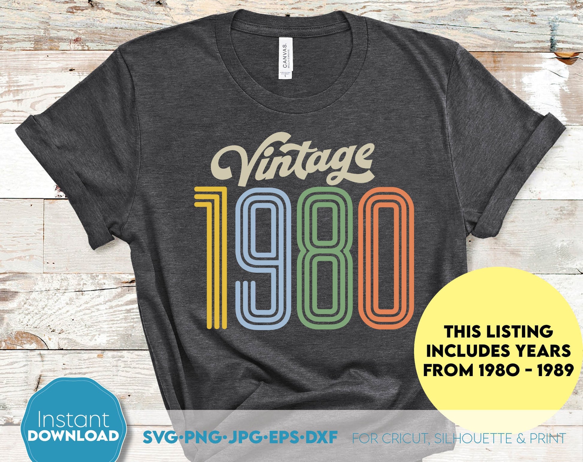 Vintage classic shirt design. All years from 1980 - 1989. Nice gift for dad of mom birthday. SVG, PNG, JPG, EPS and DXF files included. Compatible with Cricut, Silhouette or other machines. Use for cutting from vinyl, sublimation or laser cut project