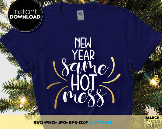 New Year Same Hot Mess Christmas shirt design. SVG, PNG, JPG, EPS, DXF files included. Compatible with Cricut, Silhouette and others machines. Use for sublimation or laser cut projects as well. Buy now for a good - discount price. Enjoy!