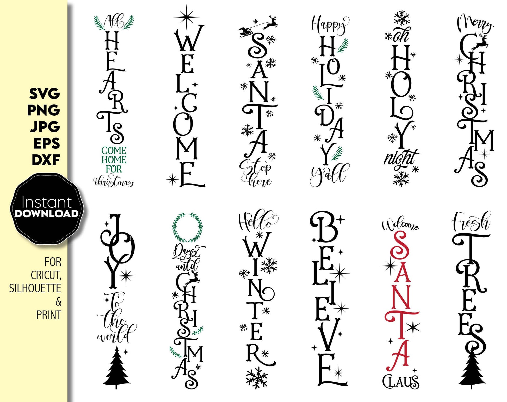 Christmas Vertical Sign Bundle for Your Christmas home ornaments. SVG, PNG, JPG, EPS, DXF files included.Cut from vinyl, use for sublimation or laser cut or grave projects. Compatible with Cricut, Silhouette or other machines. Buy now and enjoy!