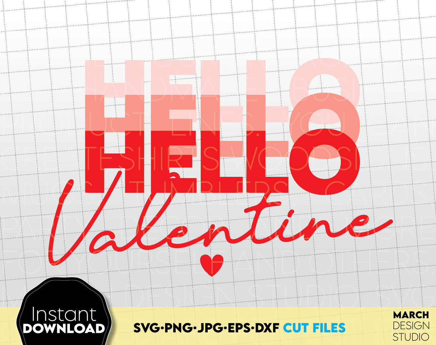 Valentines Day shirt design. Hello Valentine svg png dxf eps dxf files including design. Use for cutting from vinyl, sublimation or laser cut projects. Compatible with Cricut, Silhouette or Glowforge equipment. Buy now and celebrate love! Buy now!