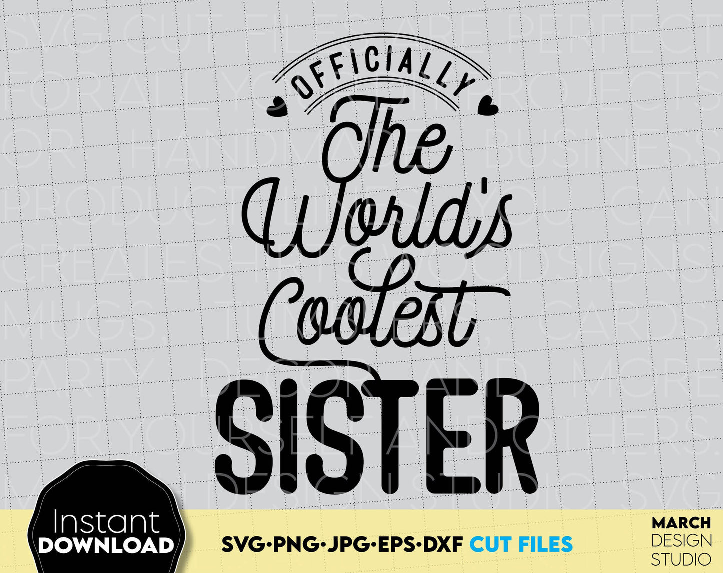 These Coolest Sister Ever design you can use to surprise and delight your loved sister on an important event in life. SVG, PNG, JPG, EPS, DXF files included. Cut from vinyl, use for sublimation or laser cut projects. Compatible with Cricut. Buy now!