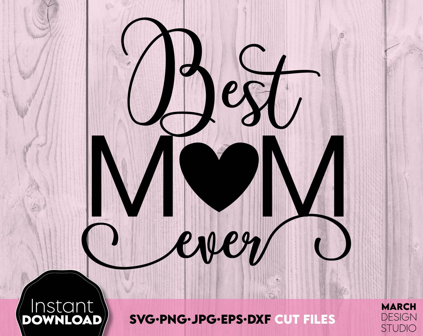 Best Mom Ever - Your Mothers Day or Mom Birthday design. SVG, PNG, JPG, EPS and DXF files included. Compatible with Cricut, Silhouette and others machines. Use for sublimation or laser cut projects as well. Buy now for a good - discount price. Enjoy!