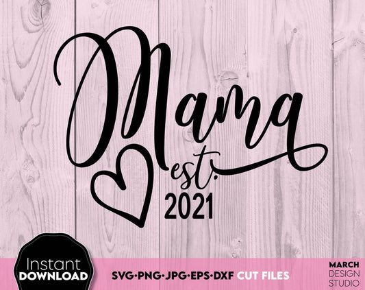 Mama Est. 2024 - Your Mothers Day design. SVG, PNG, JPG, EPS and DXF files included. Compatible with Cricut, Silhouette and others machines. Use for sublimation or laser cut projects as well. Buy now for a good - discount price. Enjoy!