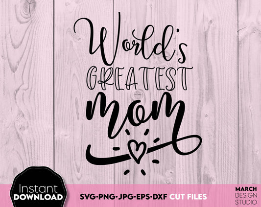 Worlds Greatest Mom - Your Mothers Day design. SVG, PNG, JPG, EPS and DXF files included. Compatible with Cricut, Silhouette and others machines. Use for sublimation or laser cut projects as well. Buy now for a good - discount price. Enjoy!