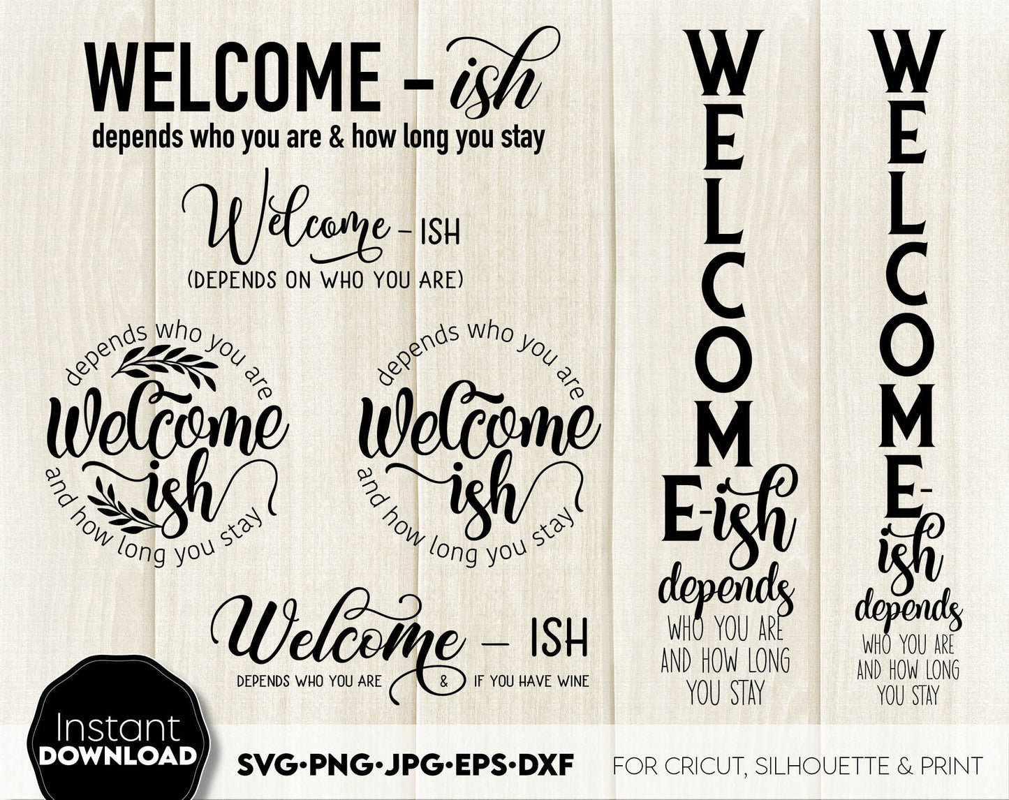 Welcome-ish designs bundle for Your home front porch door hangers or other events. SVG PNG JPG EPS DXF files included. Compatible with Cricut, Silhouette or other equipment. Cut from vinyl, use for sublimation or laser cut / grave projects. Buy now!