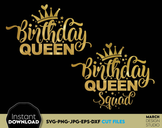 Birthday queen and birthday queen squad designs in gold glittered looks good if You make sublimation or cut from vinyl with Your own color. SVG, PNG, JPG, EPS and DXF files included. Compatible with Cricut, Silhouette or other machines. Buy now!