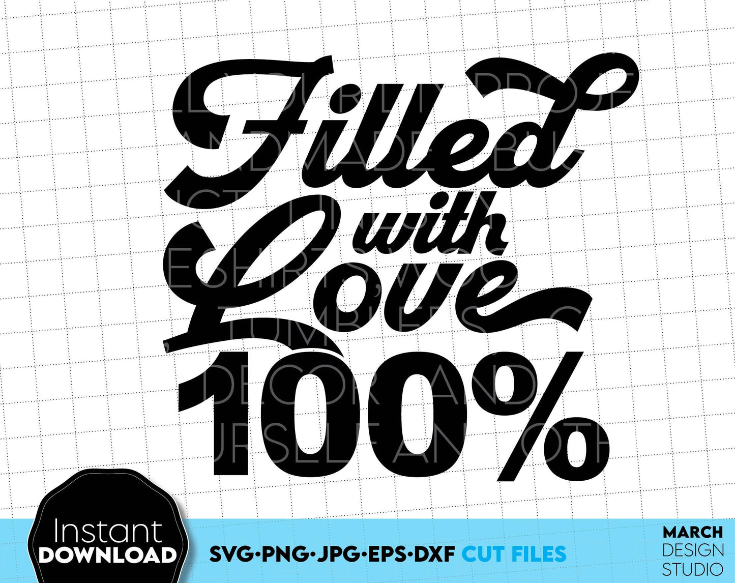 Filled With Love 100% design for Your shirt designs. SVG, PNG, JPG, EPS and DXF files included. Compatible with Cricut, Silhouette and others machines. Use for sublimation or laser cut projects as well. Buy now for a good - discount price. Enjoy!