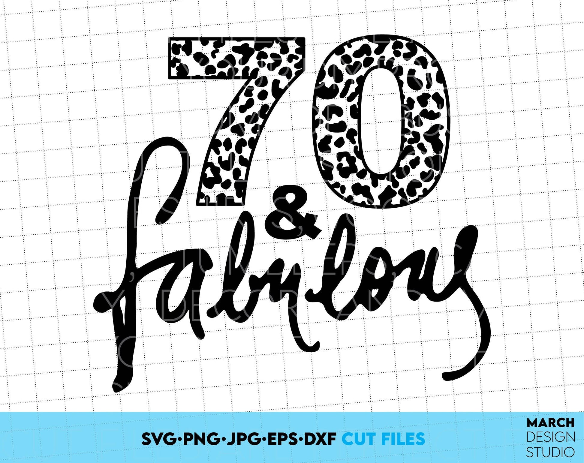 70 and fabulous birthday leopard design. Use for cutting form vinyl, sublimation or laser cut projects. SVG, PNG, DXF, EPS and JPG files included. Compatible with Cricut, Silhouette, Glowforge and other equipment. Buy now for a good price and enjoy!