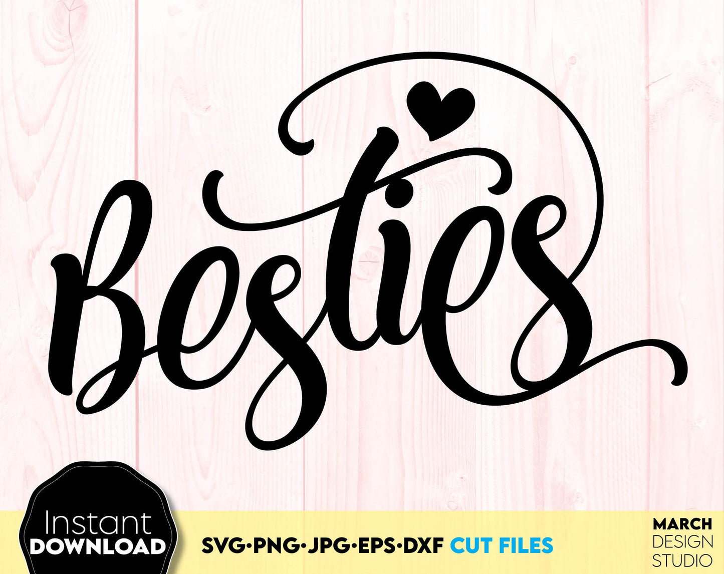 Besties file design. SVG PNG JPG EPS DXF files included. Compatible with Cricut, Silhouette or other equipment. Cut from vinyl or use for sublimation projects. Great gift idea for Your best friend. Buy now for a good price and enjoy!