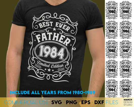 Dad birthday shirts bundle for best dad ever. SVG, PNG, EPS, DXF files included. Years from 1980 - 1989 included. Cut from vinyl, use for sublimation or laser cut / grave projects. Compatible with Cricut, Silhouette or other equipment. Buy now!