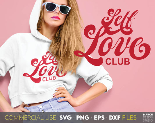 Self Love Club Member design. Motivational quotes for Your daily use shirts. Use as best friend gift for mom, sister or bestie. SVG, PNG, DXF, EPS files included. Use for cutting from vinyl, sublimation or laser cut projects. Buy now and enjoy!