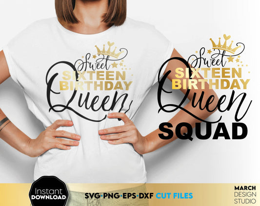 Sweet Sixteen Birthday Queen and Sweet Sixteen Birthday Squad set of two birthday party shirts. SVG PNG EPS DXF files included. Compatible with Cricut, Silhouette or other equipment. Cut from vinyl, use for sublimation projects as well. Buy now!