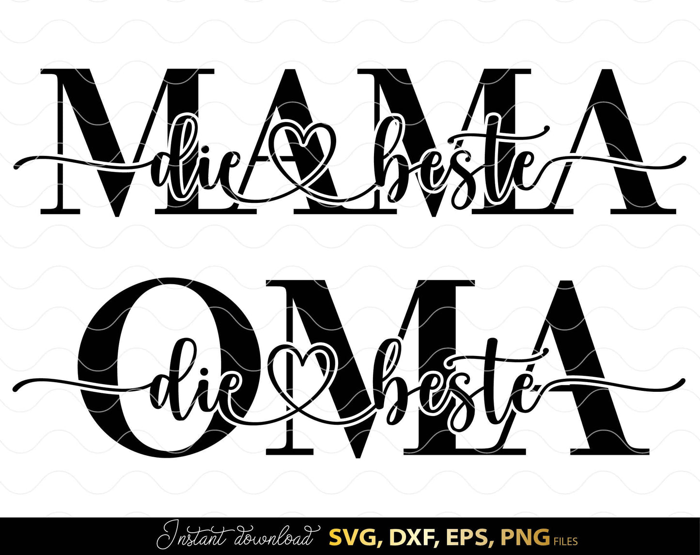 Die Beste Mama und Die Beste Oma plotter files. SVG, DXF, EPS, PNG files included. Cut from vinyl, or use for sublimation or laser cut / grave projects. Compatible with Cricut, Silhouette or other equipment. Buy now fpr a good price and enjoy!