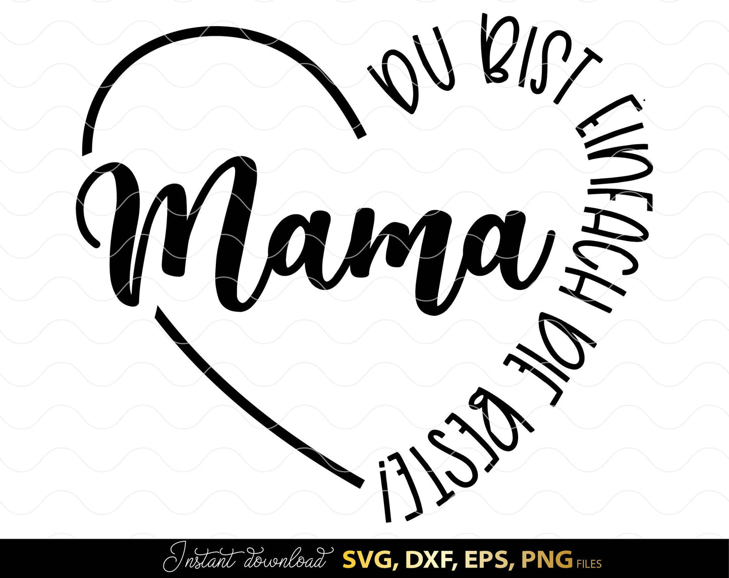 Best MOM Ever German plotter file design. Delicate design for your gifts to mom on mothers day or Birthday. Put on a shirt or mug and give a beautiful gift to your dearest mom in the world. SVG DXF EPS PNG files included. Compatible with Cricut etc.