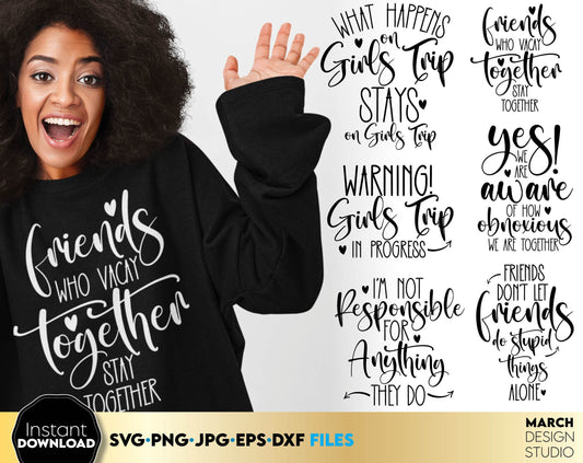 Friends matching shirts for girls trip or travel together. SVG PNG JPG EPS DXF files included. Compatible with Cricut, Silhouette or other equipment. Cut from vinyl, use for sublimation or laser cut projects. Buy now for a good price and enjoy!