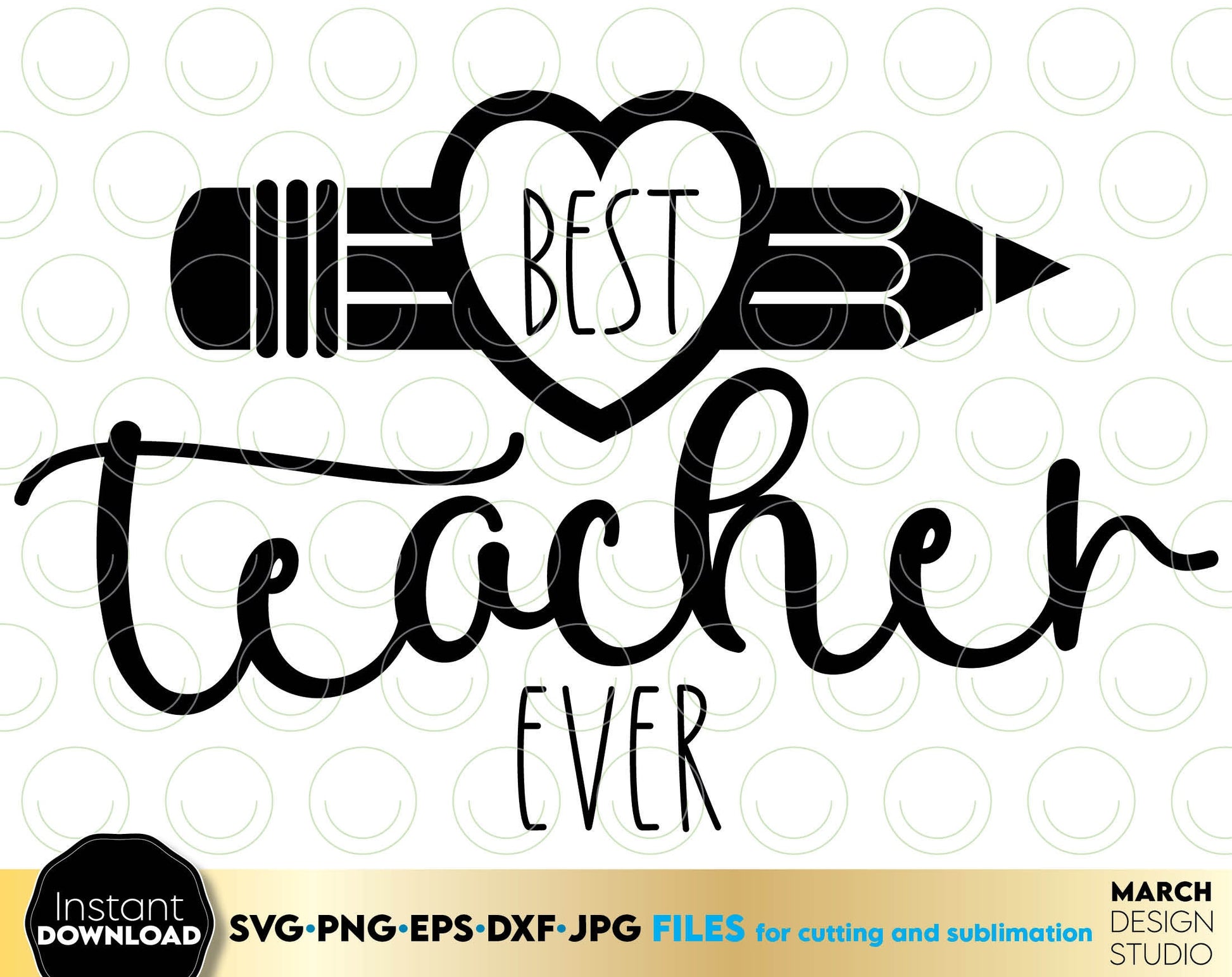 Best teacher ever shirt design you can use them to surprise and delight your teachers. Teacher Appreciation PNG, DXF, EPS, JPG and PNG formats allow you to use design for engraving on glass, making shirts, tumblers with Cricut, Silhouette machines.