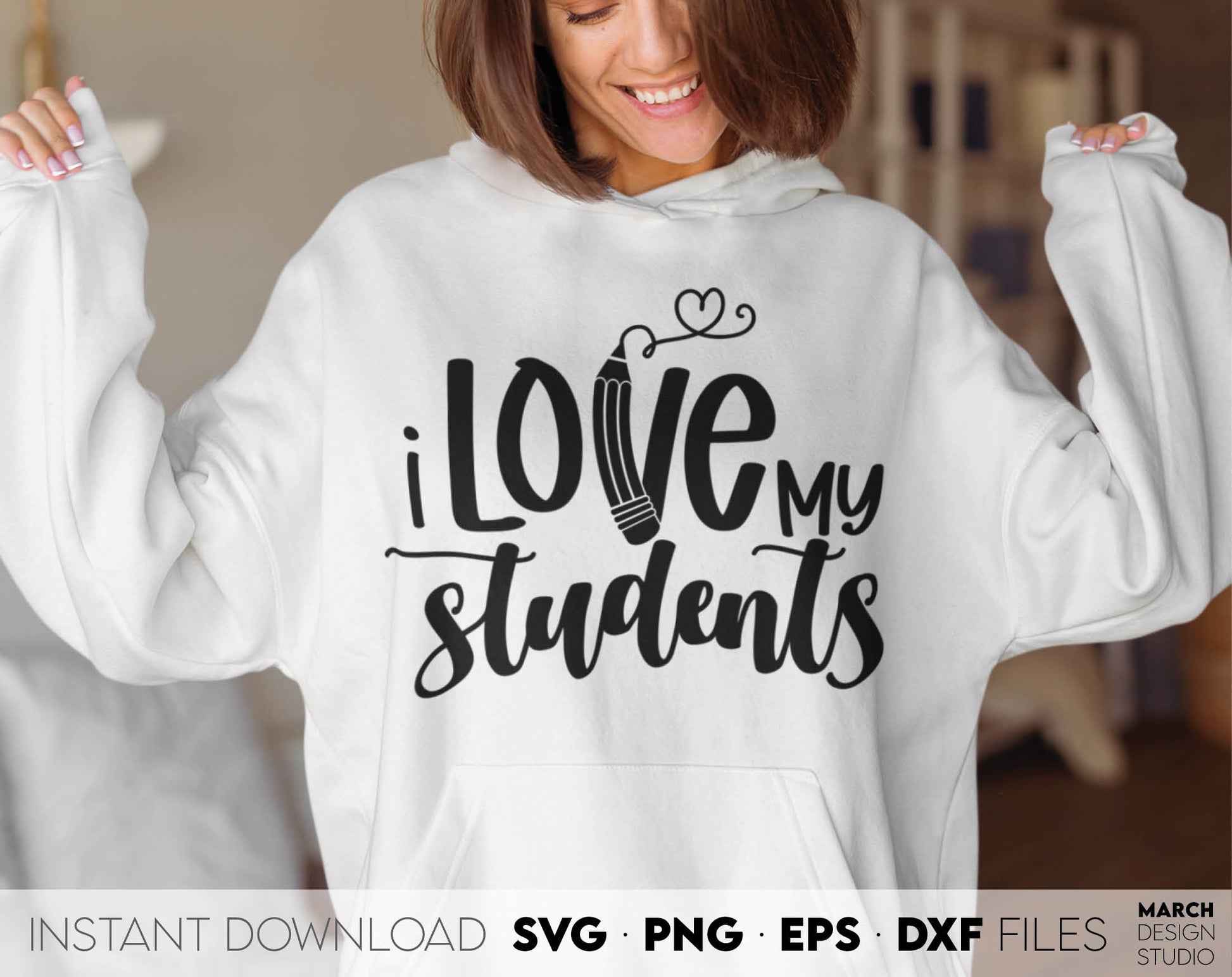 I Love My Students Teacher Gift Shirt design you can use them to surprise and delight your teachers. Teacher Appreciation files allow you to use designs for engraving on glass, making shirts, tumblers with Cricut, Silhouette. For laser cut as well.