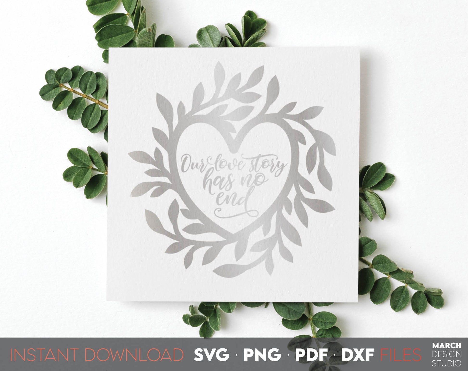 Our Love Story Has No End. Floral framed Heart with love quote inside. SVG, PNG, JPG, EPS, DXF files included. Compatible with Cricut, Silhouette and others machines. Use for sublimation or laser cut projects as well. Buy now for a good price. Enjoy!