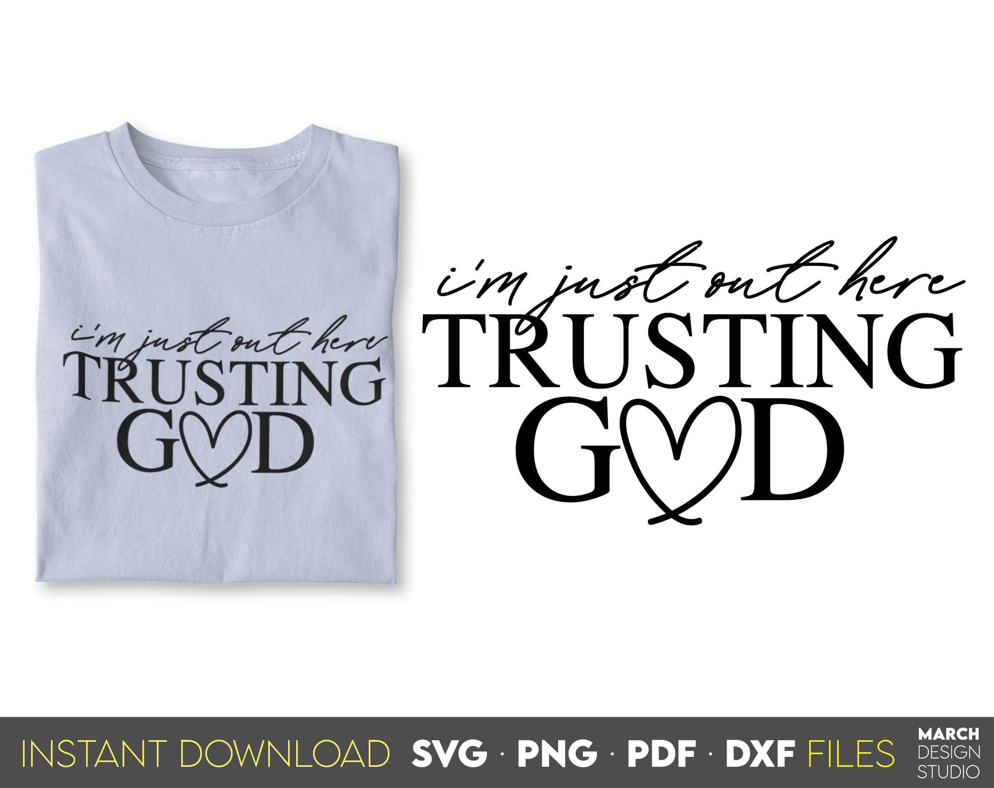 Im just out here trusting God. Inspirational and religious quote for Your gift ideas. SVG, PNG, PDF and DXF files included. Use for cutting from vinyl, sublimation or laser cut projects. Compatible with Cricut, Silhouette and other equipment. Buy now