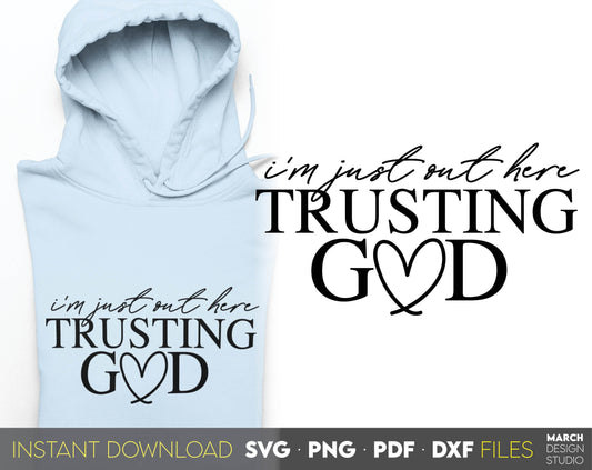 Im just out here trusting God. Inspirational and religious quote for Your gift ideas. SVG, PNG, PDF and DXF files included. Use for cutting from vinyl, sublimation or laser cut projects. Compatible with Cricut, Silhouette and other equipment. Buy now