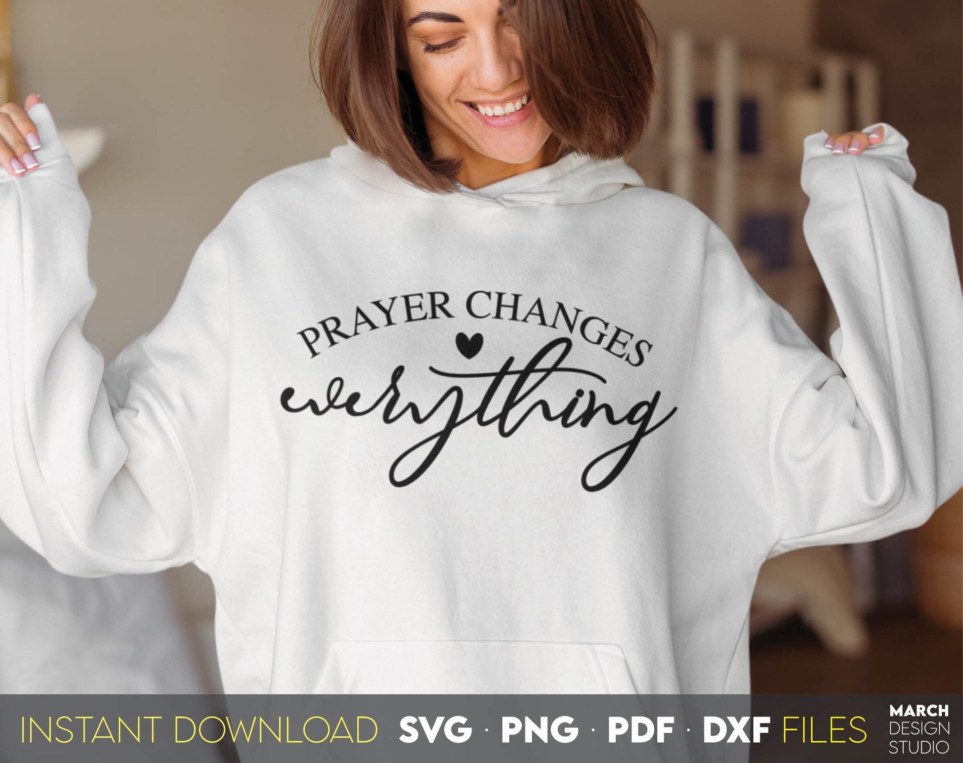 Prayer Changes Everything. Inspirational and religious quote for Your gift ideas. SVG, PNG, PDF and DXF files included. Use for cutting from vinyl, sublimation or laser cut projects. Compatible with Cricut, Silhouette and other equipment. Buy now!